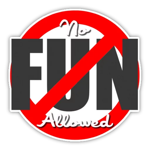 Sticker from the "No Fun Allowed" sticker pack